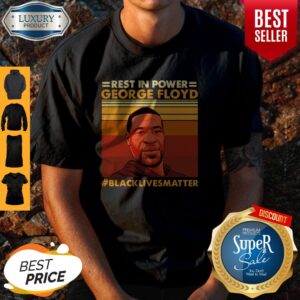 Cute Rest In Power George Floyd Black Lives Matter Vintage Shirt
