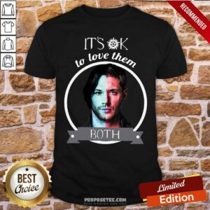 Top Supernatural Dean Winchester It’s Ok To Love Them Both Shirt