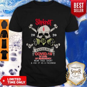 Pretty Skull Slipknot 2020 Pandemic Covid-19 In Case Of Emergency Shirt