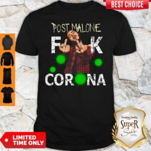 Official Post Malone Fuck Corona Shirt