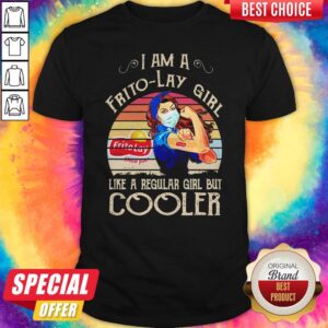 Strong Girl Mask I Am A Frito-Lay Girl Like A Regular Girl But Cooler Vintage Shirt