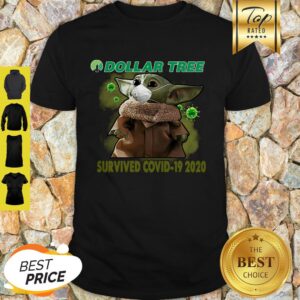 Good Baby Yoda Dollar Tree Survived Covid 19 2020 Shirt