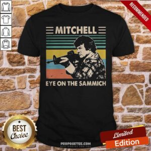 Good Mitchell Eye On The Sammich Vintage Shirt