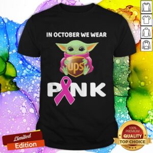 Excellent Baby Yoda Hug UPS In October We Wear Pink Shirt