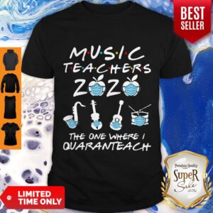 Funny Music Teachers 2020 The One Where I Quaranteach Coronavirus Shirt