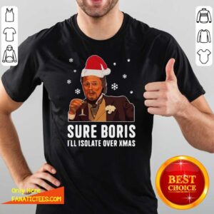 Pretty Santa Leonardo Dicaprio Sure Boris I’ll Isolate Over Xmas Christmas Shirt