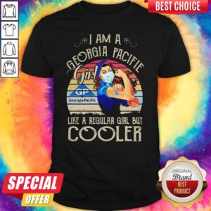 Strong Girl Mask I Am A Georgia Pacific Girl Like A Regular Girl But Cooler Vintage Shirt