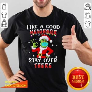 Funny Like A Good Neighbor Stay Over There Ugly Christmas Shirt