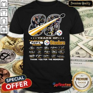 Good 88 Years Of The Greatest NFL Teams Pittsburgh Steelers Thank You For The Memories Signatures Shirt