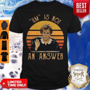 Pretty Udge Judy Um Is Not An Answer Retro Vintage Shirt