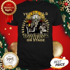 Official Yes I’m Old But I Saw Gun N’ Roses On Stage Shirt