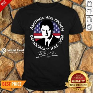 Good America Has Democracy Has Won Bill Clinton Biden Inauguration 2021 USA Flag Shirt