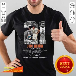 Top 21 Jim Kiick 1946 2020 Miami Dolphins Thank You For The Memories Signature Shirt