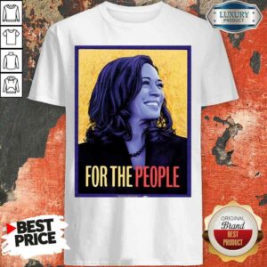 Good Kamala Harris For The People Shirt