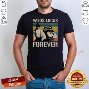 Awesome Vatos Locos Forever Vintage Shirt