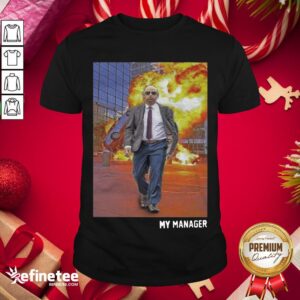 Top My Manager Posters Shirt