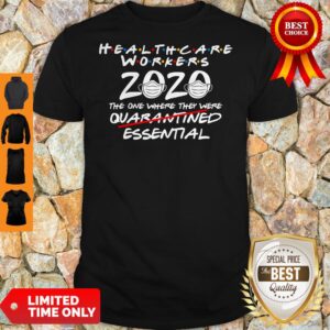 Vintage Healthcare Worker 2020 The One Where They Were Essential Shirt