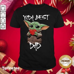 Nice Baby Yoda Hug Heart Best Dad Shirt