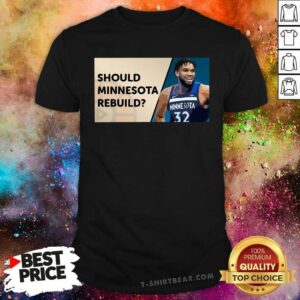 Top Zion Williamson Should Minnesota Rebuild Shirt