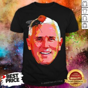 Perfect Trump Fly On Mike Pence Head T-Shirt