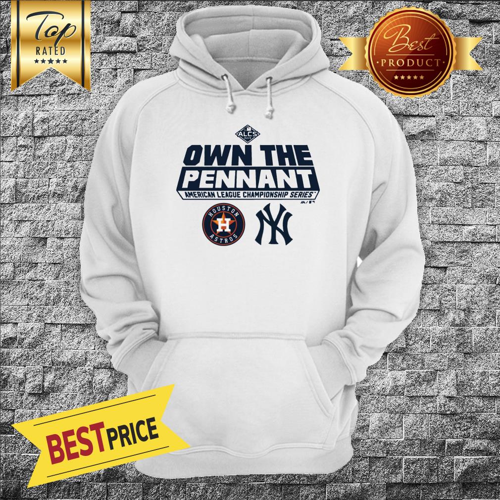 alcs-own-the-pennant-american-league-championship-series-houston-astros-yn-hoodie.jpg