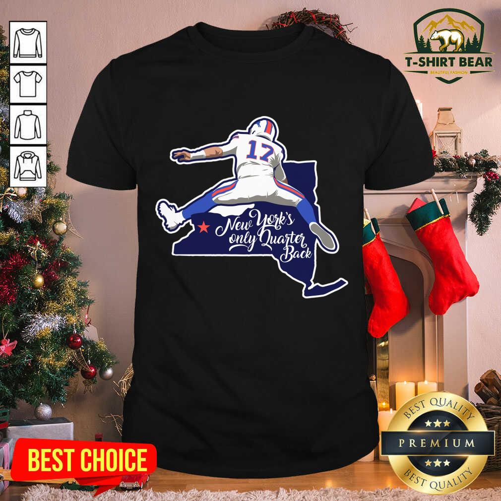 Awesome Buffalo Bills Josh Allen New York’s Only Quarterback Shirt