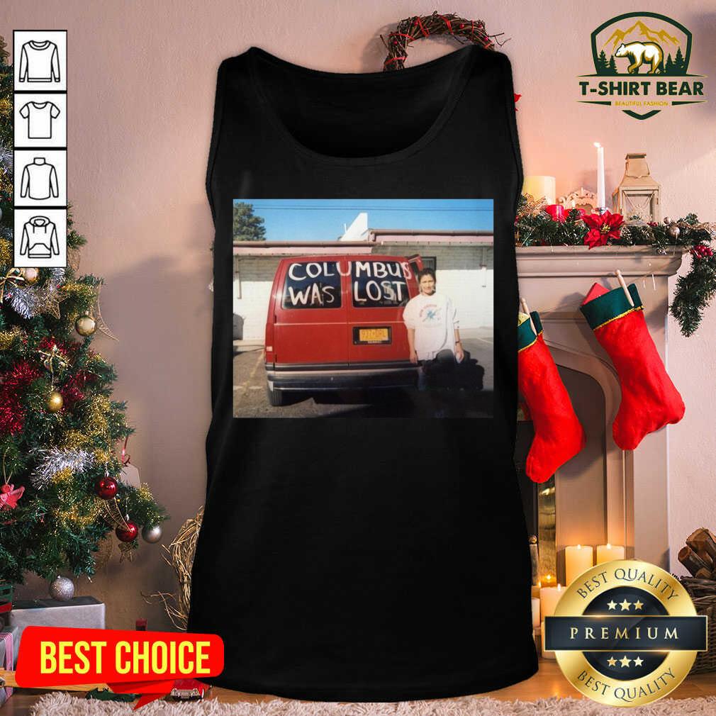 Awesome Columbus Was Lost Shirt