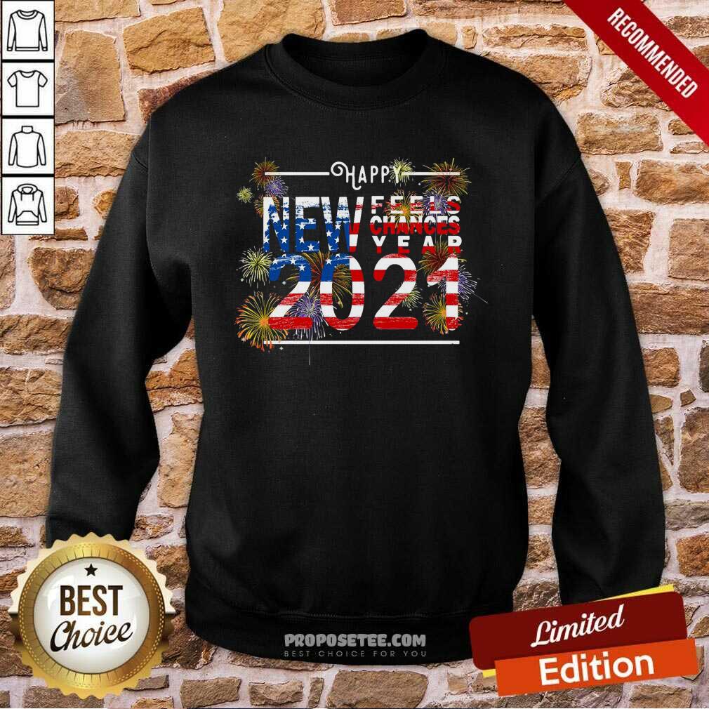 Awesome New Feels Chances Year 2021 Shirt