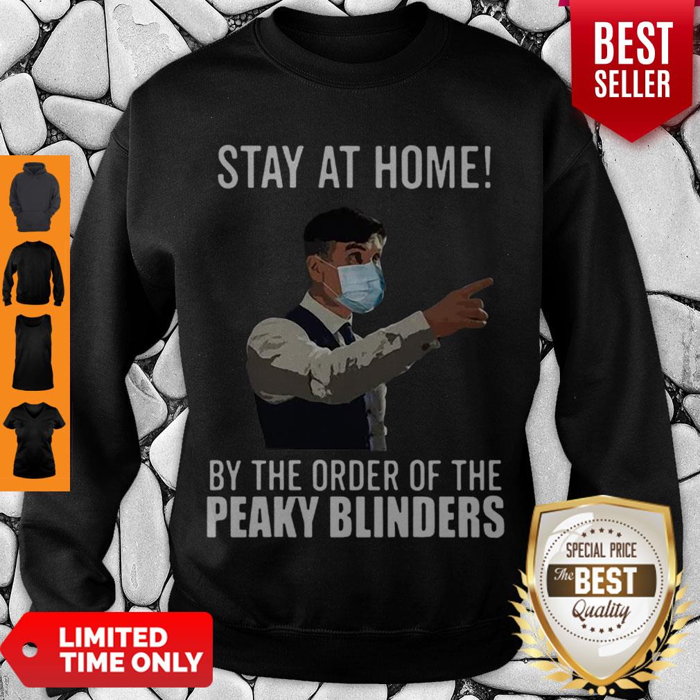 Awesome Peaky Blinders Stay At Home By The Order Of The Peaky Blinders Shirt