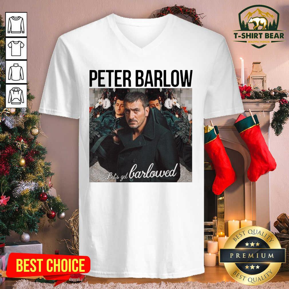 Awesome Peter Barlow Let’s Get Barlowed Shirt