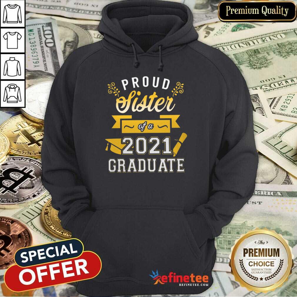 Awesome Proud Sister 2021 Graduate Gold Shirt