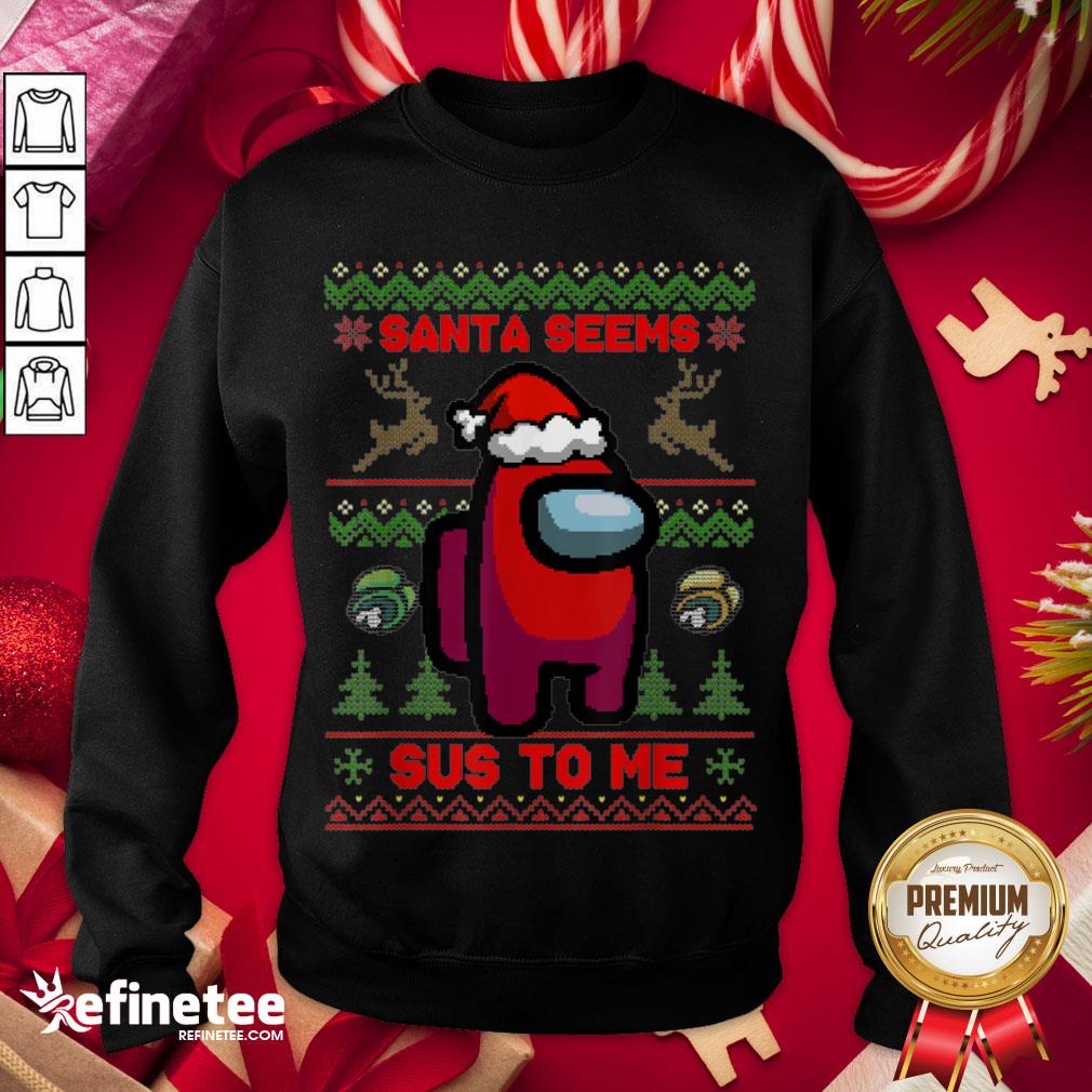 Awesome Santa Seems Sus To Me Among Game Us Xmas Shirt