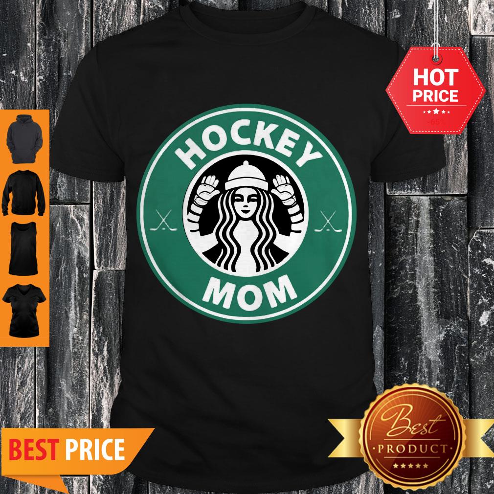 Awesome Starbucks Hockey Mom Shirt