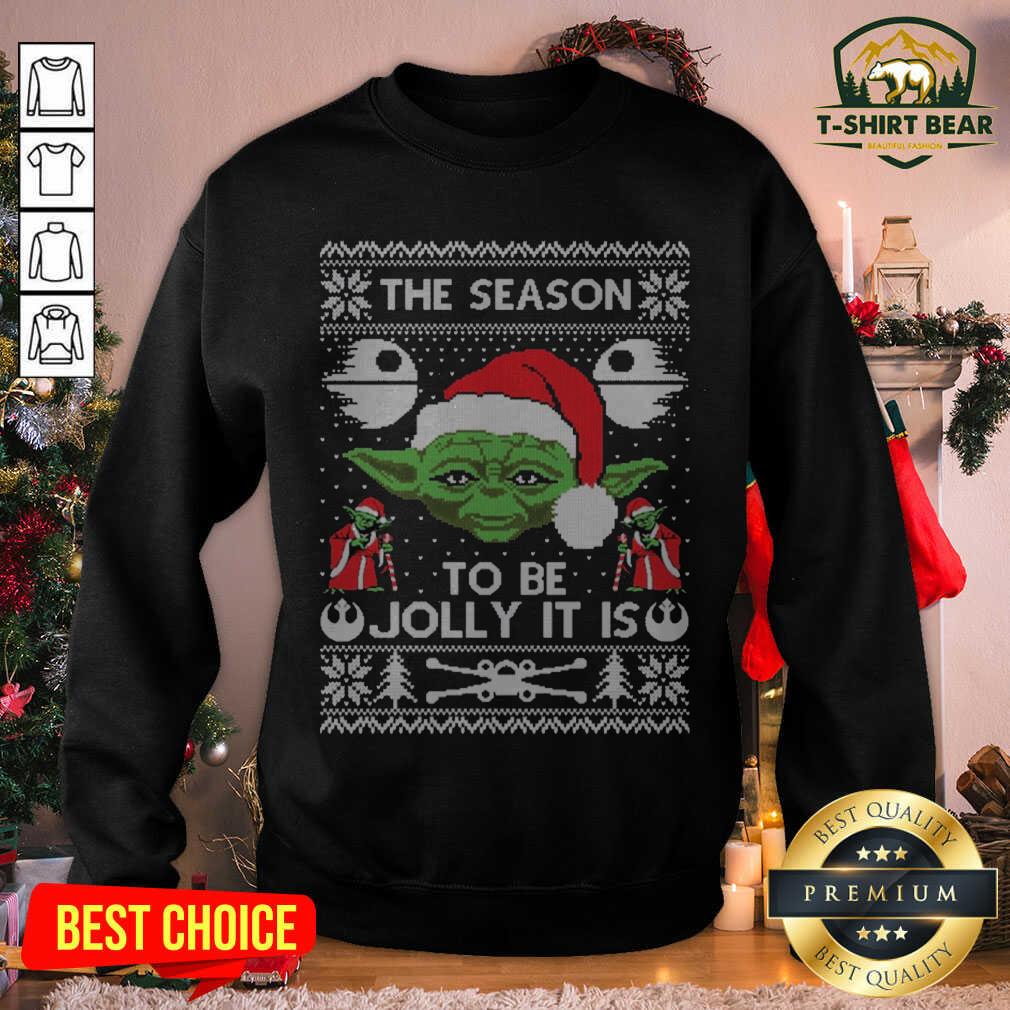 Awesome The Season To Be Jolly It Is Yoda Ugly Christmas Funny Shirt