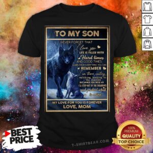 Hot Wolf To My Son My Love For You Is Forever Love Mom Poster Shirt