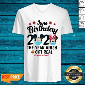 Happy Disney June Birthday 2020 The Year When Got Real Quarantined Corona Shirt