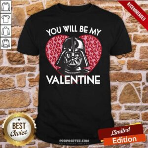 Good You Will Be My Valentine Star Wars The Mandalorian Heart Shirt