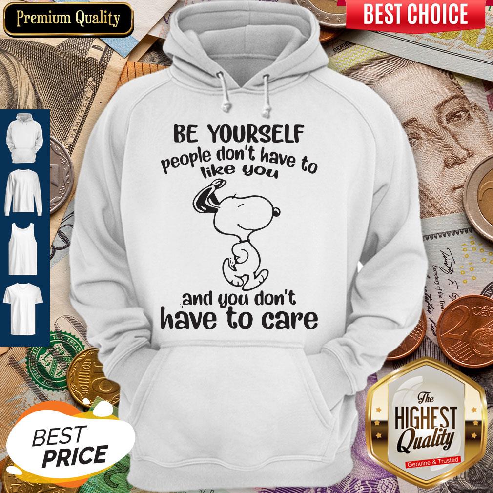 be-yourself-people-dont-have-to-like-you-and-you-dont-have-to-care-snoopy-hoodie.jpg