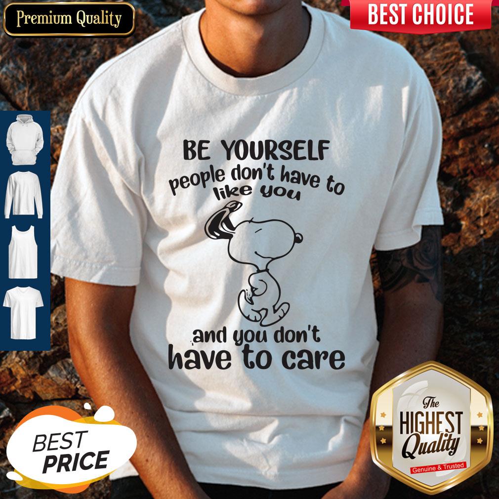 be-yourself-people-dont-have-to-like-you-and-you-dont-have-to-care-snoopy-shirt.jpg