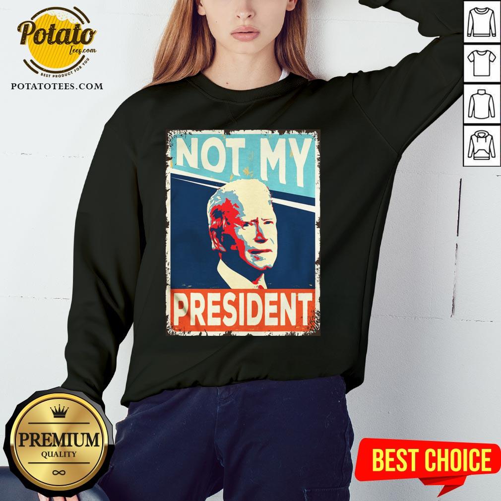 Beautiful Not My President Joe Biden Shirt