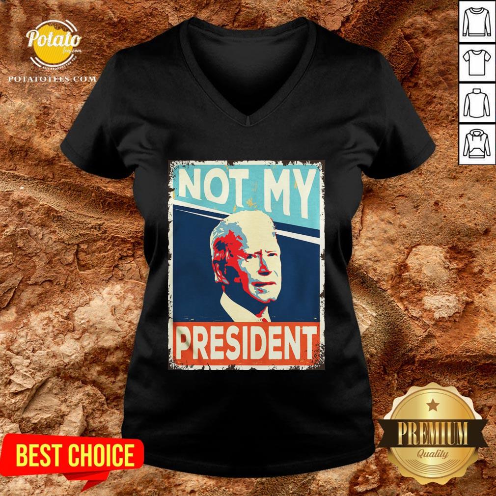 Beautiful Not My President Joe Biden Shirt