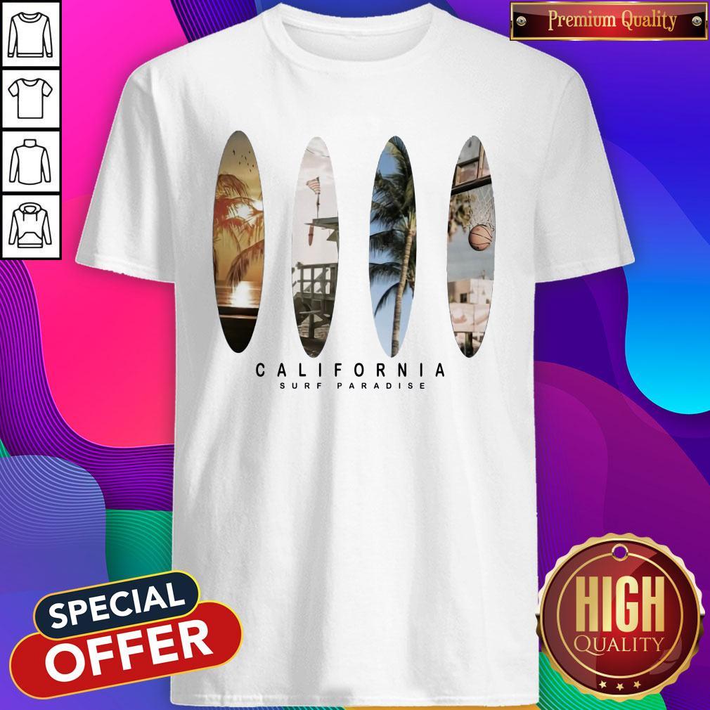 Beautiful That Is California Surf Paradise Shirt