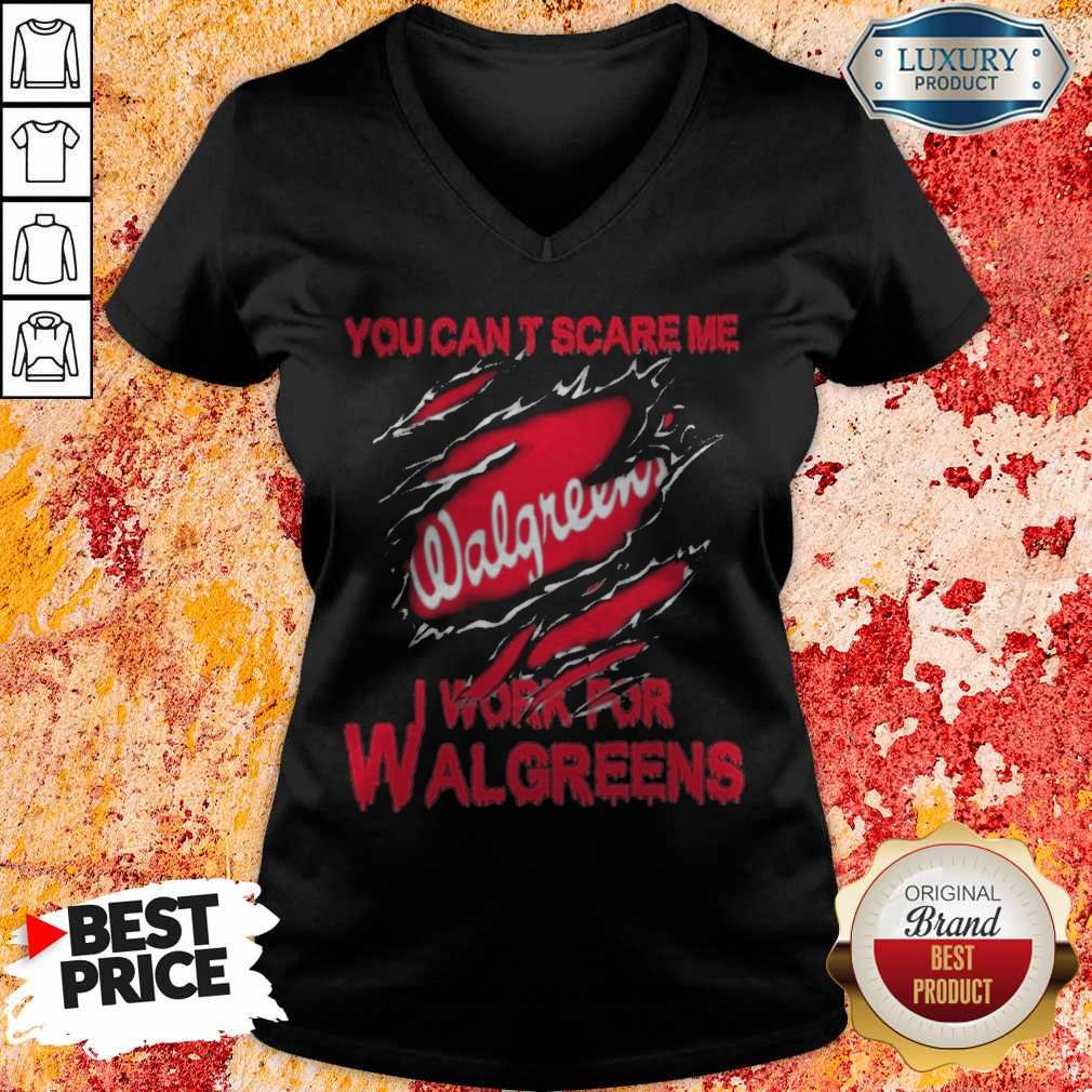 Bloot Inside Me You Can’t Scare Me I Work For Walgreens Shirt