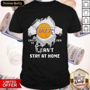 Blood Inside Me Los Angeles Lakers Covid 19 2020 I Can’t Stay At Home Shirt