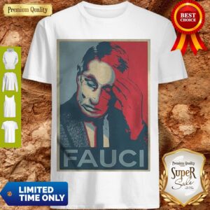 Nice Dr. Fauci In Fauci We Trust Poster Art Shirt