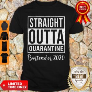 Straight Outta Quarantine Bartender 2020 Coronavirus Shirt