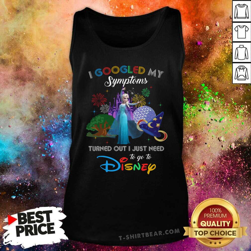 Colorful I Googled My Symtoms Disney Elsa Shirt
