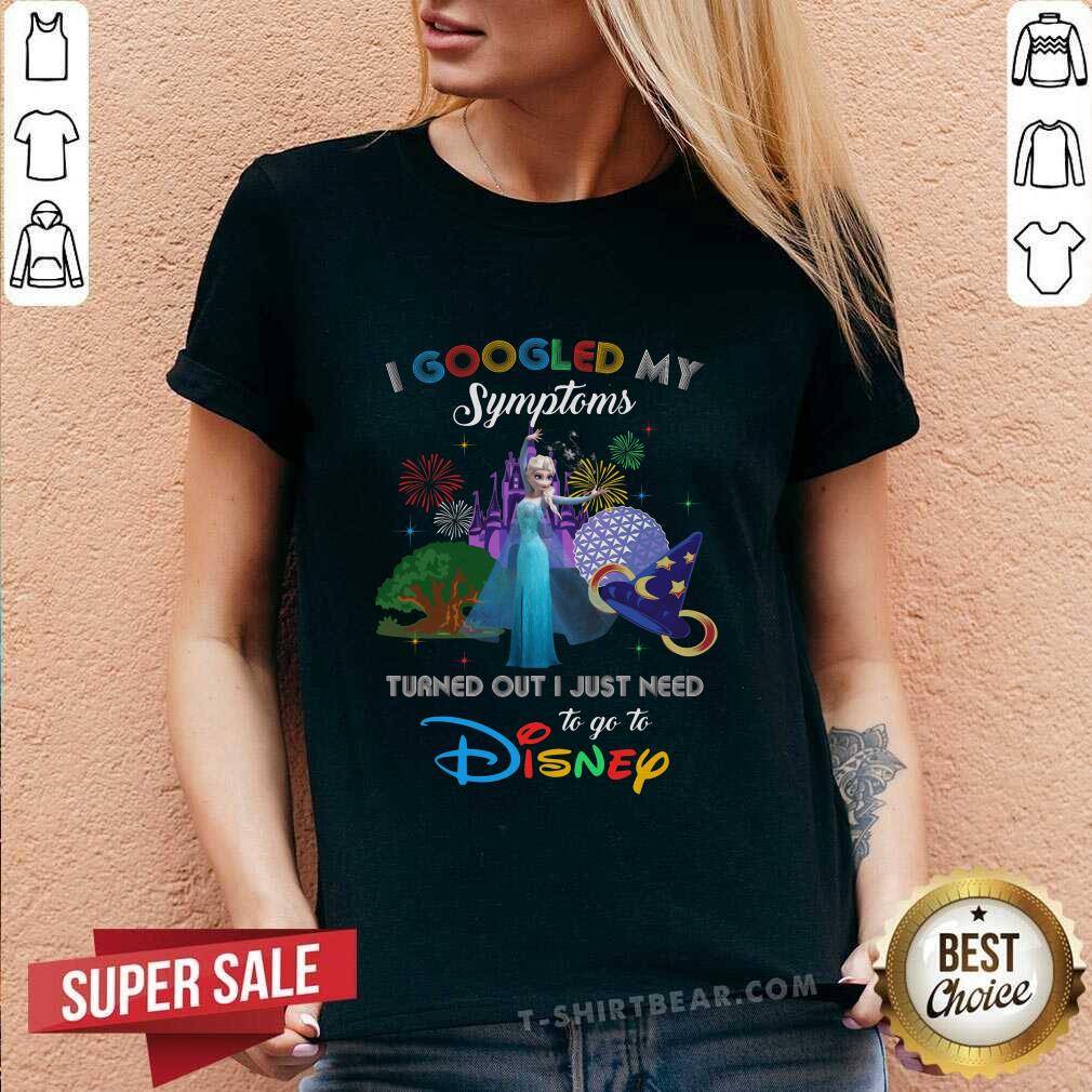 Colorful I Googled My Symtoms Disney Elsa Shirt