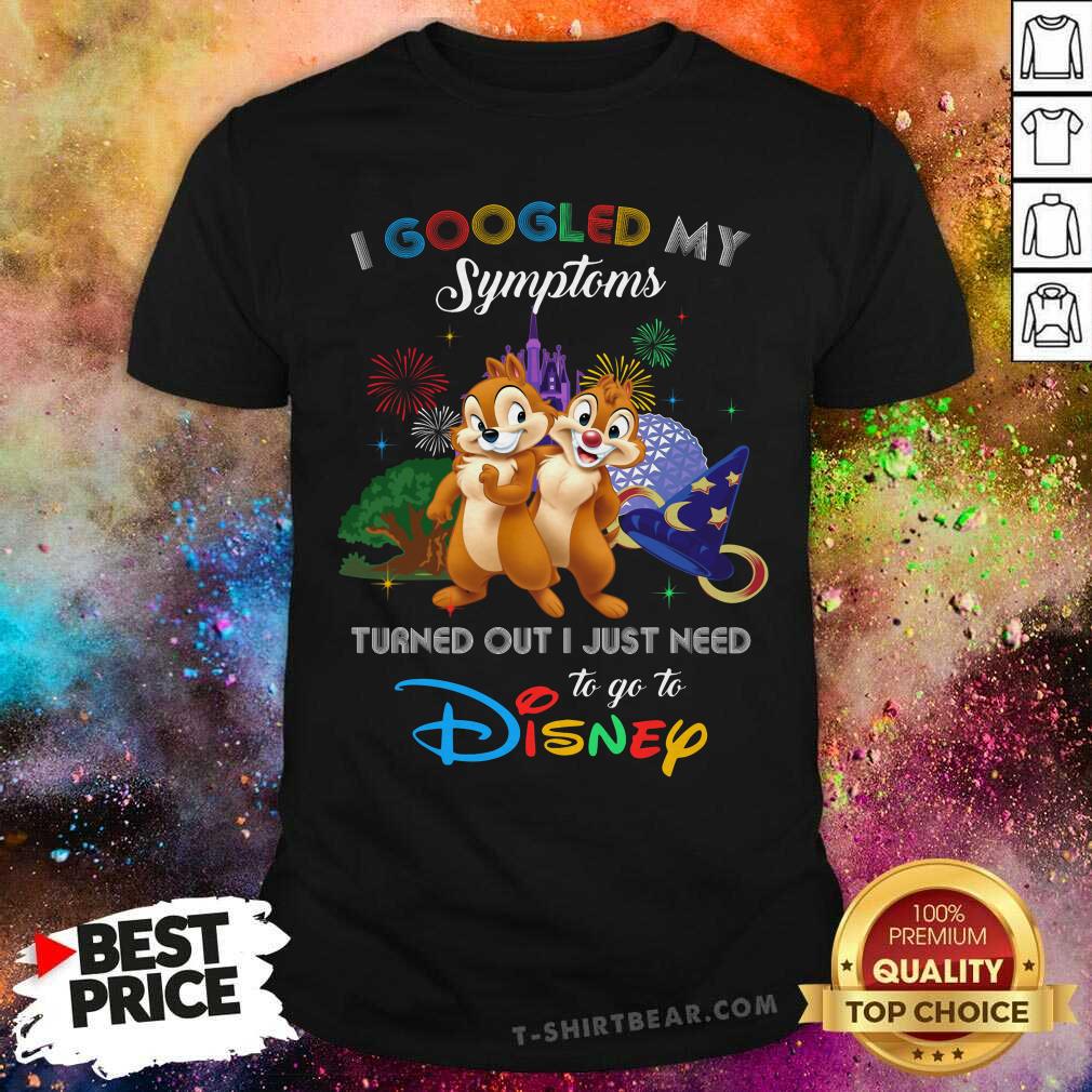 Cute I Googled My Symptoms Disney Chip And Dale Shirt