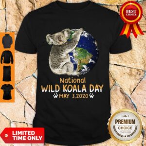 Pretty Earth National Wild Koala Day May 3 2020 Shirt